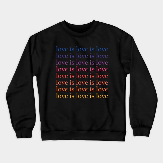 Love Is Love colorful Crewneck Sweatshirt by theMstudio